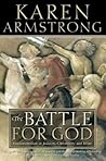 The Battle for God by Karen Armstrong