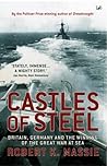 Castles of Steel by Robert K. Massie