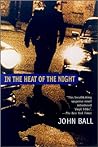 In the Heat of the Night by John Dudley Ball