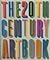 The 20th Century Art Book by Phaidon Press