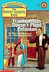 Frankenstein Doesn't Plant Petunias by Debbie Dadey