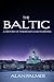 The Baltic by Alan Warwick Palmer