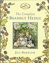 The Complete Brambly Hedge by Jill Barklem