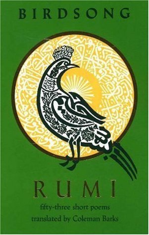 Birdsong by Jalal ad-Din Muhammad ar-Rumi