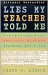 Lies My Teacher Told Me by James W. Loewen