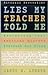 Lies My Teacher Told Me by James W. Loewen