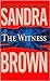 The Witness by Sandra       Brown