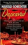 Depraved by Harold Schechter