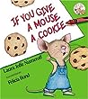 If You Give a Mouse a Cookie (If You Give...)