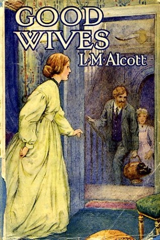 Good Wives by Louisa May Alcott