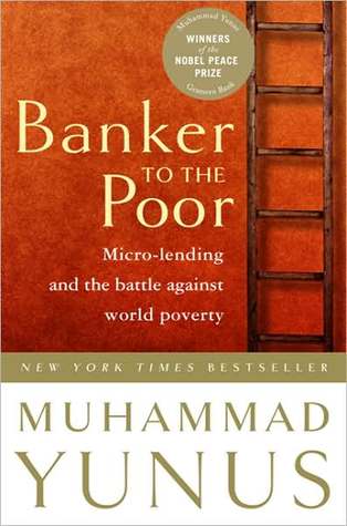 Banker to the Poor by Muhammad Yunus