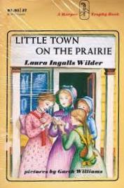 Little Town on the Prairie by Laura Ingalls Wilder