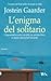 L'enigma del solitario by Jostein Gaarder