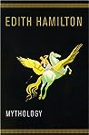 Mythology by Edith Hamilton