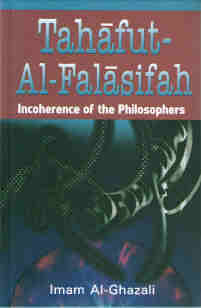 Tahafut-Al-Falasifah - Incoherence of the Philosophers by Abu Hamid al-Ghazali