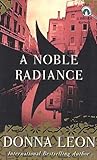 A Noble Radiance by Donna Leon