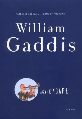 Agapē Agape by William Gaddis