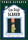 I'm Still Scared by Tomie dePaola