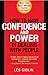 How to Have Confidence and Power in Dealing with People by Les Giblin