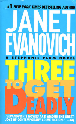 Three to Get Deadly by Janet Evanovich