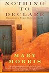 Nothing to Declare by Mary Morris