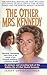 The Other Mrs. Kennedy by Jerry Oppenheimer