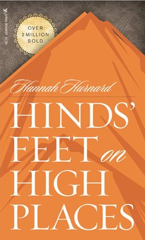 Hinds' Feet on High Places by Hannah Hurnard