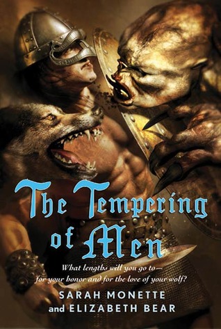 The Tempering of Men by Sarah Monette