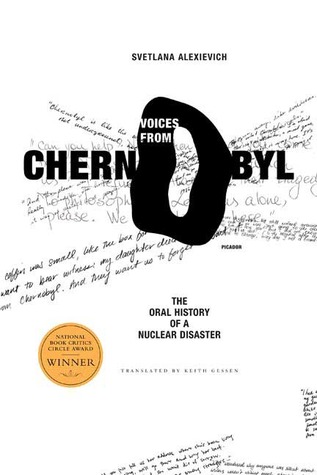 Voices from Chernobyl: The Oral History of a Nuclear Disaster