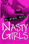 Nasty Girls by Erick S. Gray