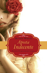 Aposta Indecente by Matilda Wright