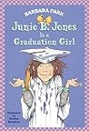 Junie B. Jones Is a Graduation Girl by Barbara Park