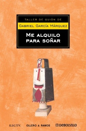 Me Alquilo Para Soñar by Gabriel García Márquez