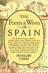 The Foods and Wines of Spain by Penelope Casas