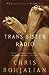 Trans-Sister Radio by Chris Bohjalian