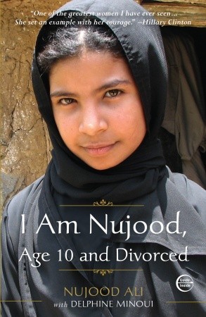 I Am Nujood, Age 10 and Divorced by Nujood Ali