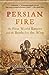 Persian Fire by Tom Holland