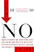 Start with NO...The Negotiating Tools that the Pros Don't Wan... by Jim Camp