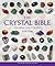 The Crystal Bible: A Defini...