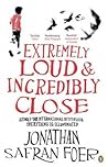 Extremely Loud & Incredibly Close by Jonathan Safran Foer