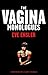 The Vagina Monologues by V (formerly Eve Ensler)