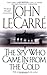 The Spy Who Came In from the Cold by John Le Carré