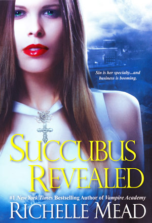 Succubus Revealed by Richelle Mead