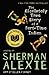 The Absolutely True Diary of a Part-Time Indian by Sherman Alexie