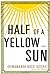 Half of a Yellow Sun by Chimamanda Ngozi Adichie