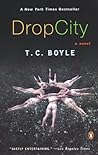 Drop City by T. Coraghessan Boyle