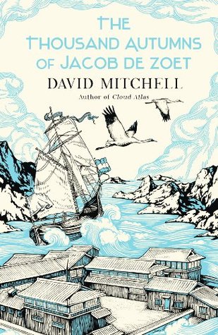 The Thousand Autumns of Jacob de Zoet by David Mitchell