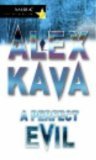 A Perfect Evil by Alex Kava