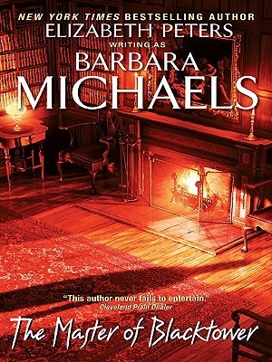 The Master of Blacktower by Barbara Michaels