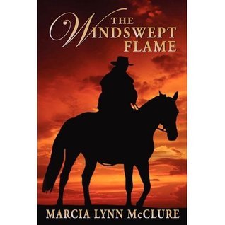 The Windswept Flame by Marcia Lynn McClure